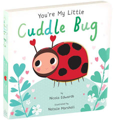 You're My Little Cuddle Bug By Nicola Edwards