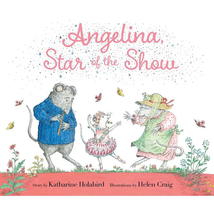 Angelina Star of The Show Book by Katharine Holabird