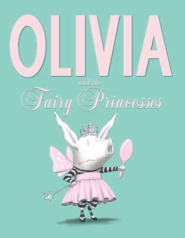 Olivia and the Fairy Princesses Book