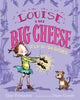 Louise the Big Cheese and the La-di-da Shoes