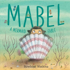Mabel: A Picture Book About Friendship and Being Yourself