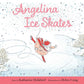 Angelina Ice Skates By Katharine Holabird